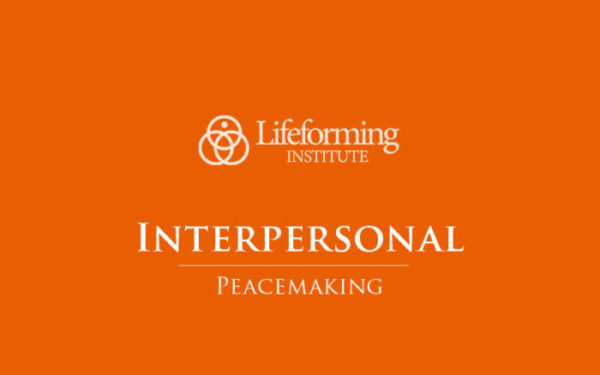 interpersonal-peacemaking-lifeforming-700x438